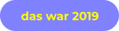 das war 2019