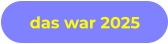 das war 2025